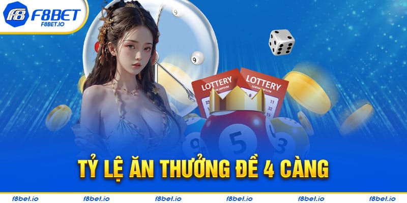 tỷ lệ ăn thưởng đề 4 càng